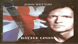 John Wetton - Walking On Earth / Battle Lines