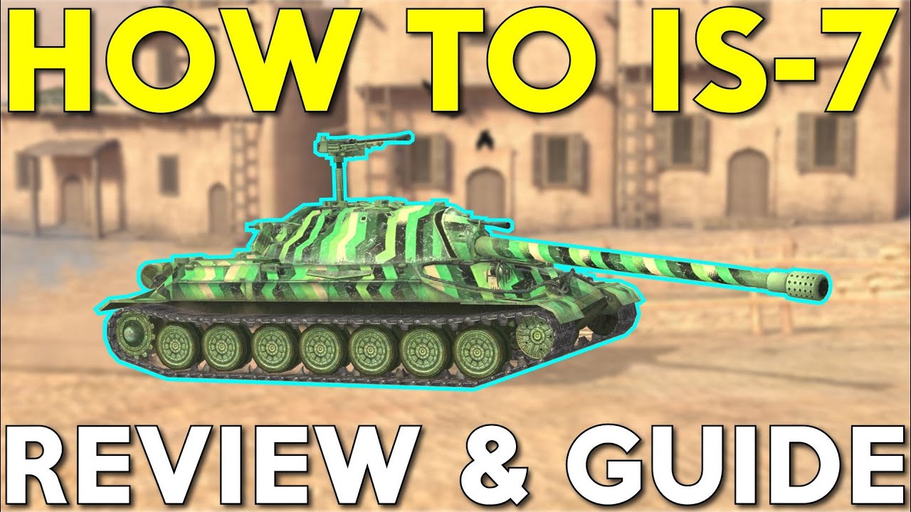 WOTB | HOW TO PLAY THE IS-7