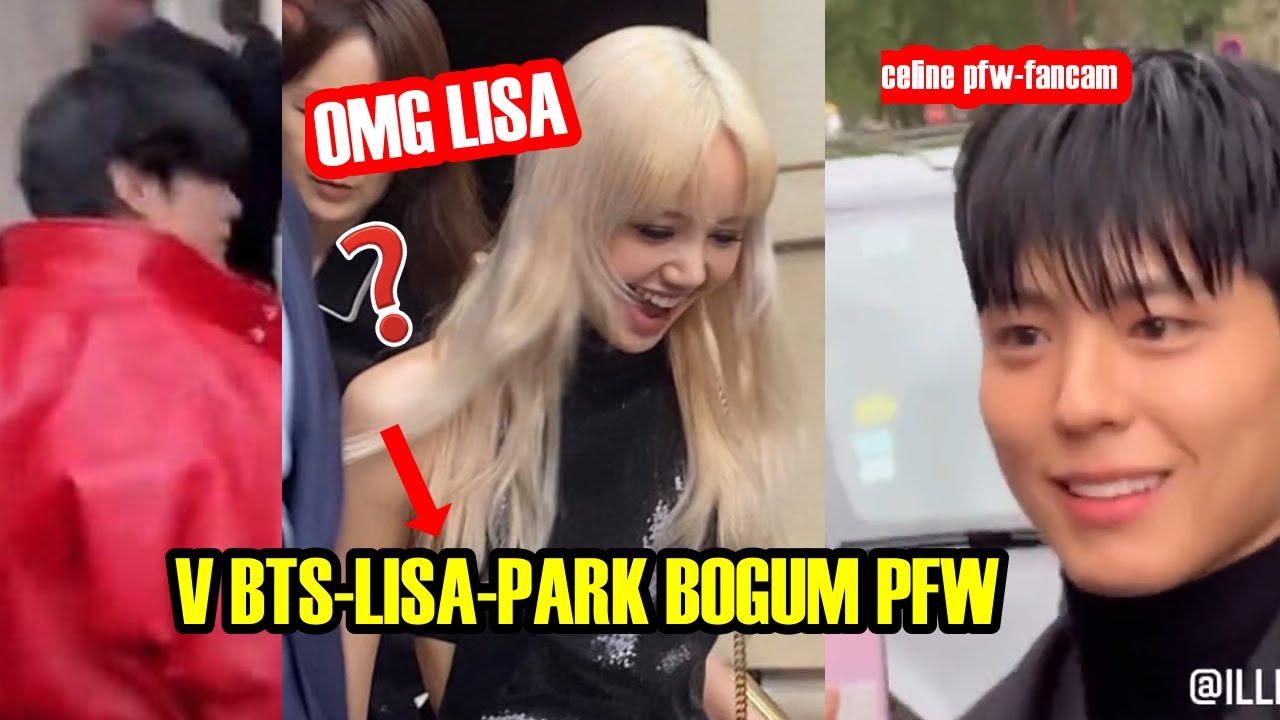 BTS V, BLACKPINK Lisa, & Park Bo Gum Make Jaws Drop at Celine's Paris  Fashion Week Show