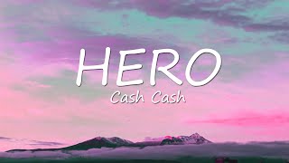 Cash Cash - Hero (Lyrics) feat. Christina Perri