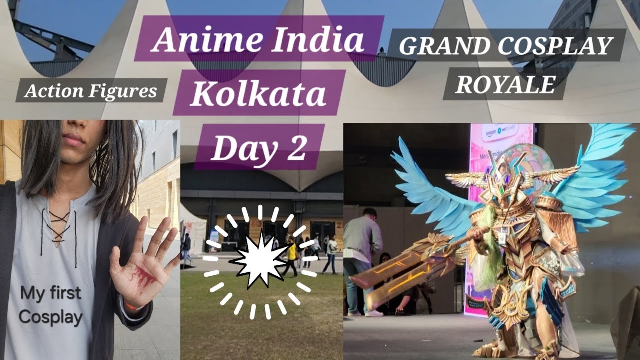 Day 2 - Anime India Kolkata Vlog, Grand Cosplay Royale and Anime Action Figures. #animeindia 