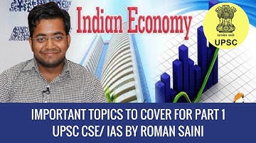 How To Study Economy for UPSC CSE/ IAS - Important Topics To Cover Part 1 by Roman Saini