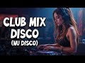 Nu Disco / Disco CLUB MIX #nudisco #nocopyrightmusic #electronicmusic #edm #music #techno