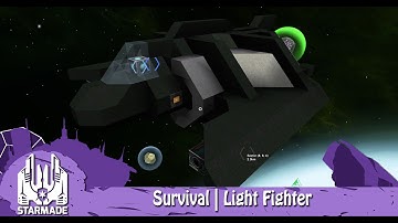 StarMade | Survival | Episode 8 | Light Fighter