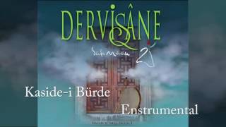 Kaside-i Bürde - Mevlaya Salli - Dervişane Instrumental Sufi Music