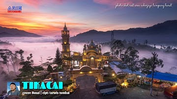 Tikacai - Cover: Busai || Cipt: Tarwis Tumbai (Mix Dut)