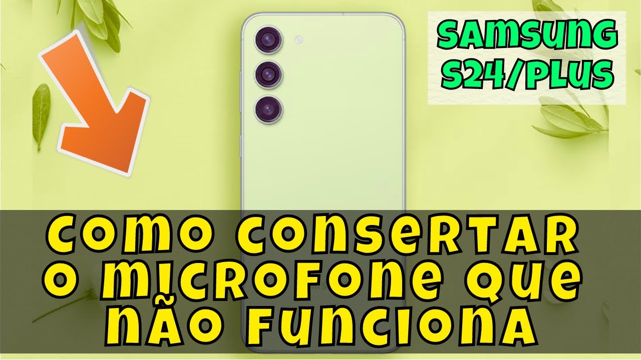 Como consertar o microfone Samsung que não funciona Samsung Galaxy S24 ...