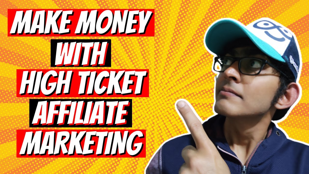 How to Make Money With High Ticket Affiliate Marketing For Beginners In ...