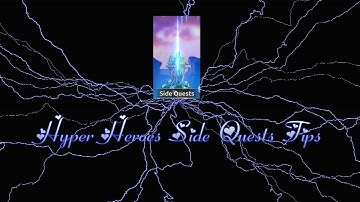 Hyper Heroes Side Quest Tips