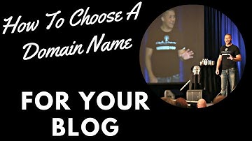 How To Choose A Domain Name For Your Blog