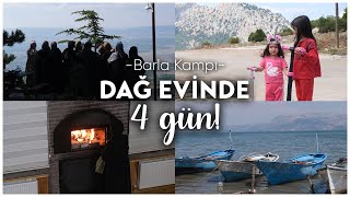 DAĞ EVİNDE 4 GÜNLÜK KAMP! I Barla Vlog