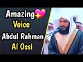 Abdul💖Rahman Al Ossi||Amazing Voice Beautiful Quran Recitation With English subtitles|Road to Jannah