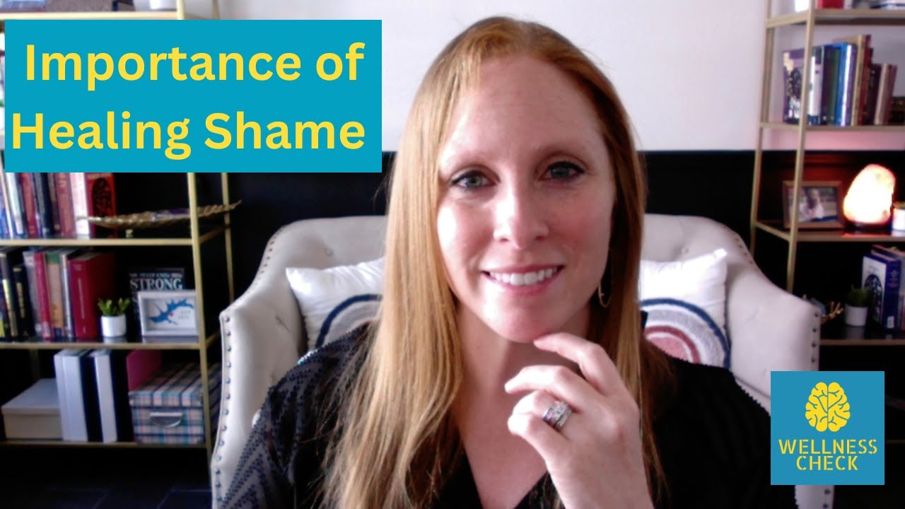 The Importance of Healing Shame