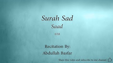 Surah Sad The Letter Saad   038   Abdullah Basfar   Quran Audio