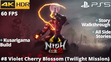 Nioh 2 (PS5) - #8 Violet Cherry Blossom (Twilight Mission) WALKTHROUGH No Commentary