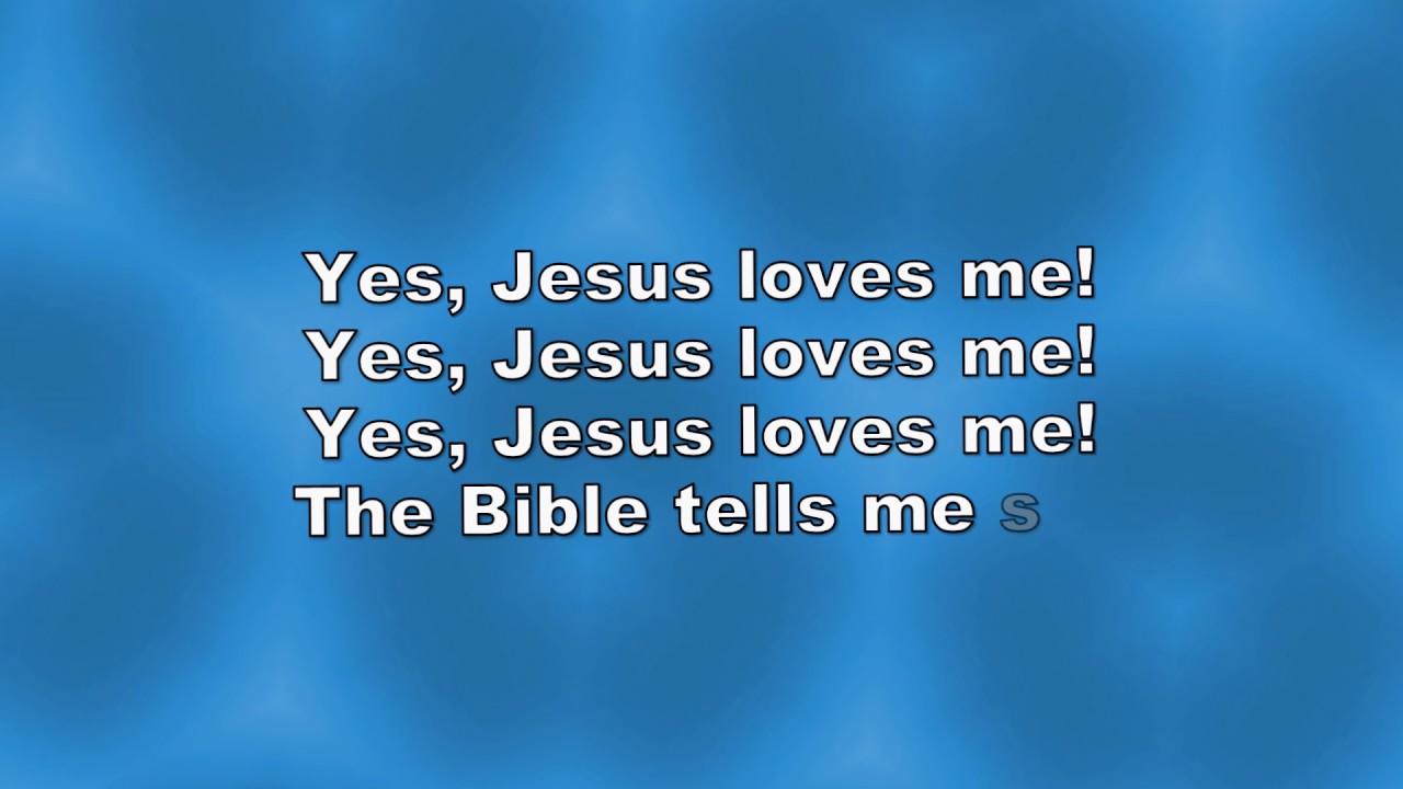 Jesus Loves Me_with Lyrics for Karaoke singing YouTube Jesus Loves Me_with Lyrics for Karaoke singing YouTube
