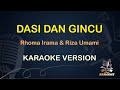 DASI DAN GINCU KARAOKE || Rhoma Irama & Riza Umami ( Karaoke ) Dangdut || Koplo HD Audio