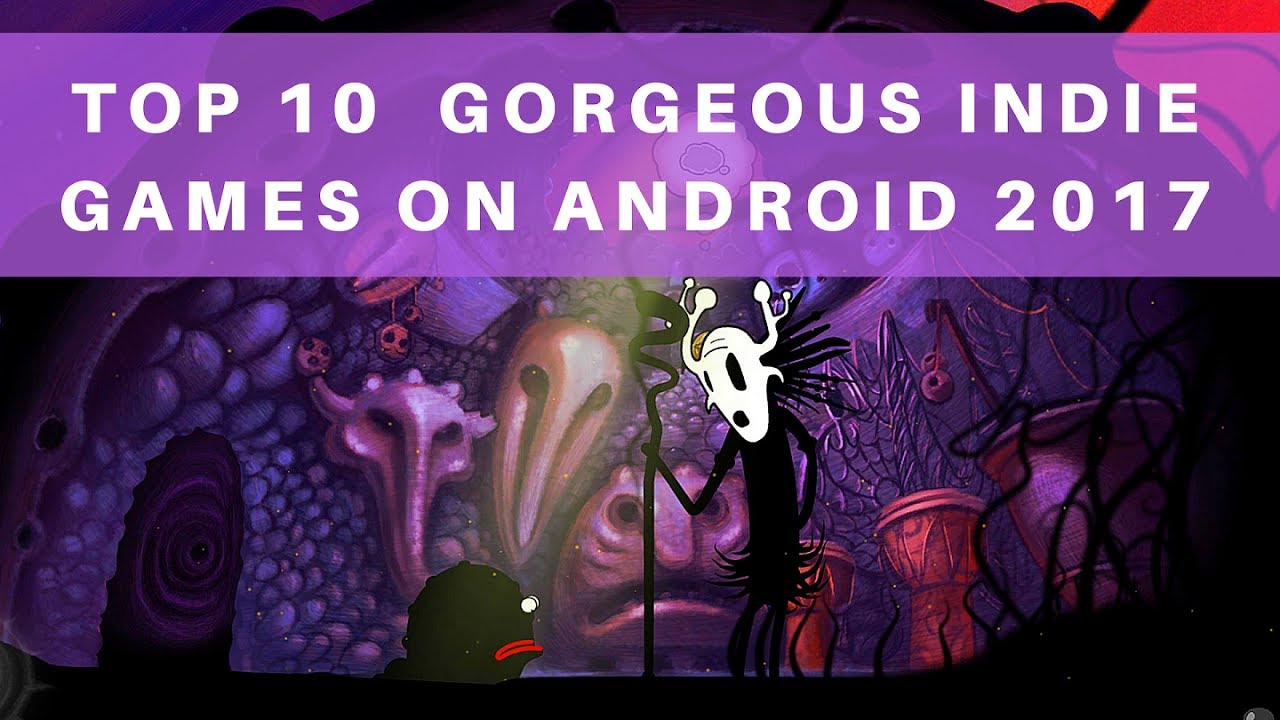 TOP 10 INDIE GAMES ON ANDROID 2017 YouTube