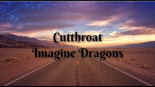 Imagine Dragons - Cutthroat (Lyrics)