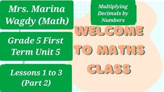 Math Grade 5 First Term Unit 5 Lessons 1 to 3(Part2)Multiply Decimal