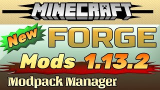 Forge 1.13.2 Minecraft - Install and Create Modpacks in the Vanilla Launcher with Modpack Manager Forge 1.13.2 Minecraft - Install and Create Modpacks in the Vanilla Launcher with Modpack Manager