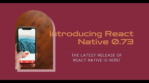 React Native 0.73 release with BridgeLess mode support for new architecture
