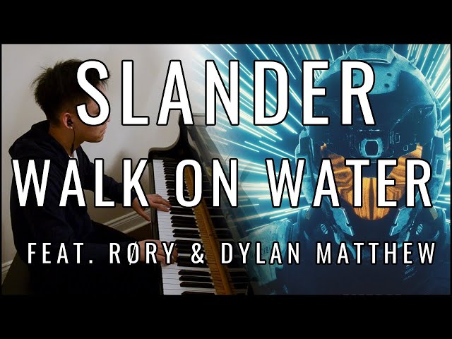 SLANDER - Walk On Water (ft. RØRY & Dylan Matthew) (Piano Cover | Sheet Music) class=