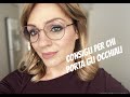 Trucco per chi porta gli occhiali con montatura tonda