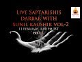 Live Saptarishis Darbar Vol 2 - Part 2- With Astrologer Shri Sunil Kaushik JI | Various Remedies
