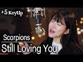 (+5 key up) Still Loving You - Scorpions | Bubble Dia