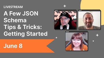 A Few JSON Schema Tips & Tricks: Getting Started