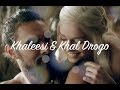 Daenerys & Khal Drogo || Love the Way You Lie