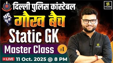 Delhi Police Constable 2025 | Static GK | Gaurav Batch Master Class 1 | Kumar Gaurav Sir
