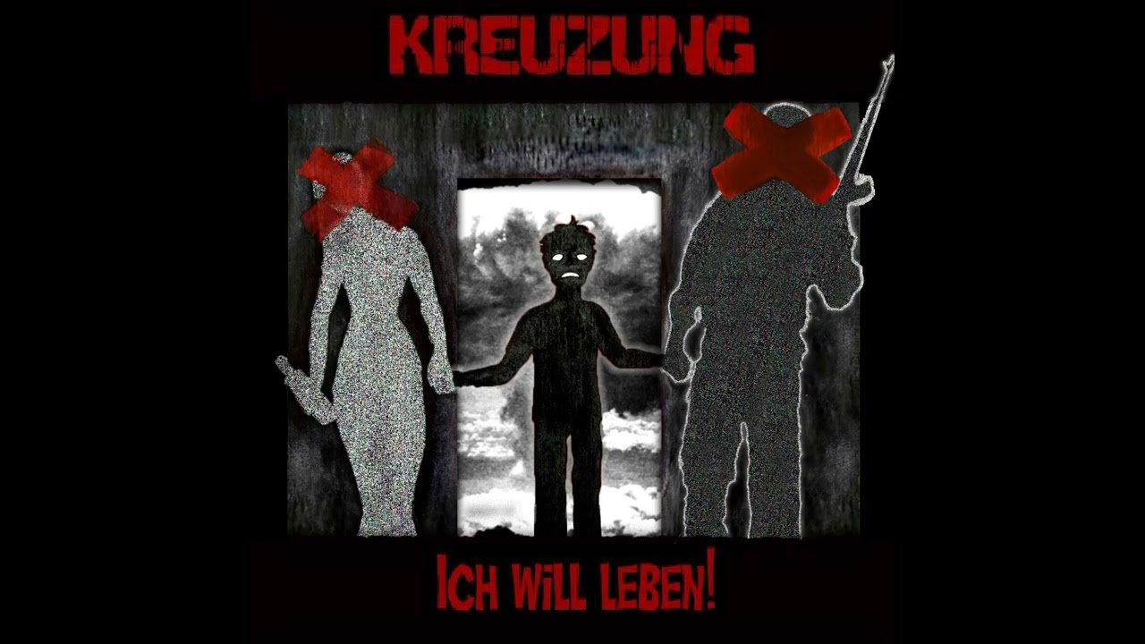 Kreuzung - Ich will leben! [2023 Crust Punk]