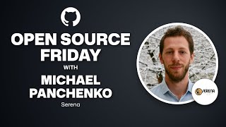 Open Source Friday with Serena