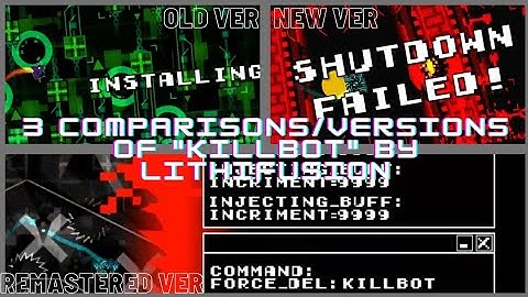 3 Comparisons/Versions of "Killbot" by Lithifusion | Geometry Dash