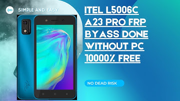 itel l5006c a23 pro frp bypass without pc