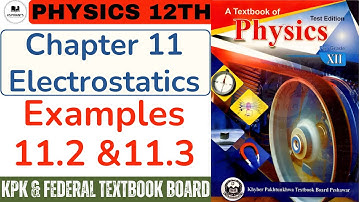 Example 11.2 | Example 11.3 | Class 12 Physics | Chapter 11 | Electrostatics | Numerical Problem