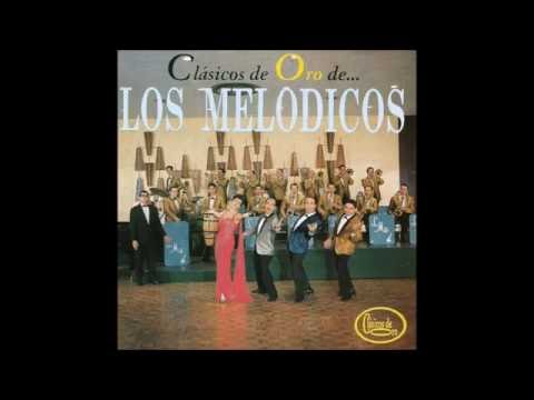 LOS MELÓDICOS -