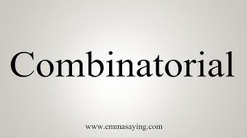 How To Say Combinatorial