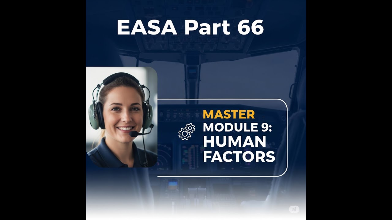 EASA Part 66 Module 9 Human Factors - YouTube