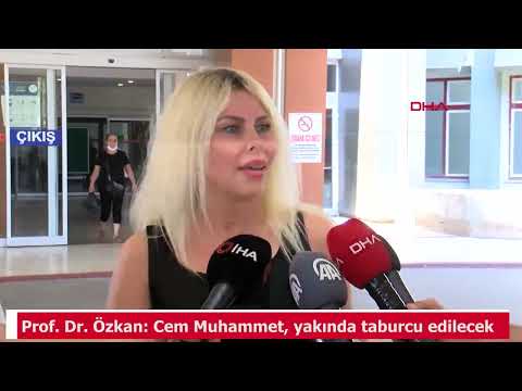 Prof. Dr. Özkan: Cem Muhammet, Yakında Taburcu Edilecek