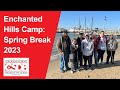 Enchanted Hills Camp: Spring Break 2023