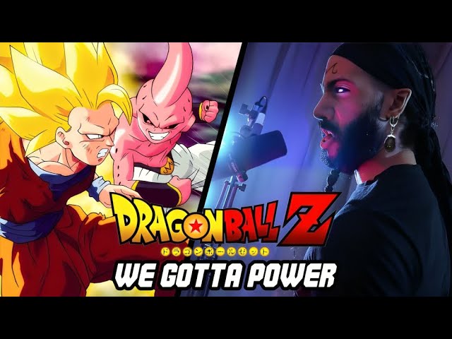Watch Dragon Ball Z ‘’We Gotta Power’’ OP 2 | Cover by Vincent Moretto on YouTube Watch Dragon Ball Z ‘’We Gotta Power’’ OP 2 | Cover by Vincent Moretto on YouTube