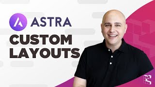Astra Custom Layouts - The Most Powerful Feature In The Astra Pro WordPress Theme