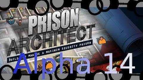 Prison Architect Alpha 14 : Exploring the new version with veio
