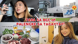 PALENGKE SA TAGAYTAY + TARA SA BGC!