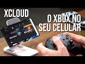 Testamos o xCloud, games do Xbox direto da nuvem para seu celular!