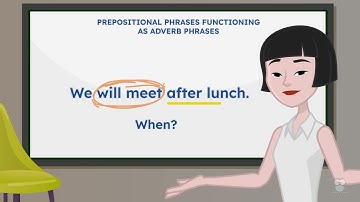 Prepositional Phrases as Adverb Phrases - Grammar Lesson