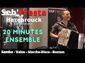 Seb'Presta: 20 Minutes ensemble " Samba-Valse-Marche-Disco-Boston "